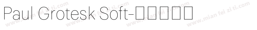 Paul Grotesk Soft字体转换